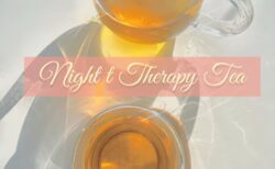 NEW☆Night  Therapy  Tea 〜癒しのナイトセラピーティー〜