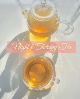 NEW☆Night  Therapy  Tea 〜癒しのナイトセラピーティー〜